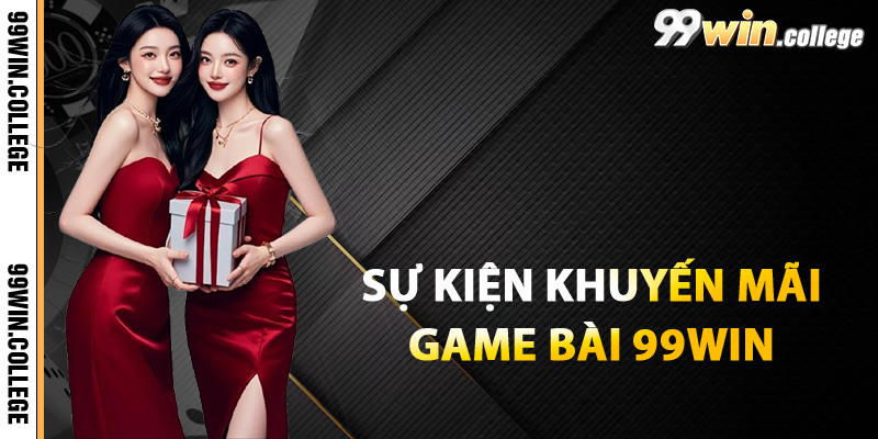Sự kiện khuyến mãi trong game bài 99WIN