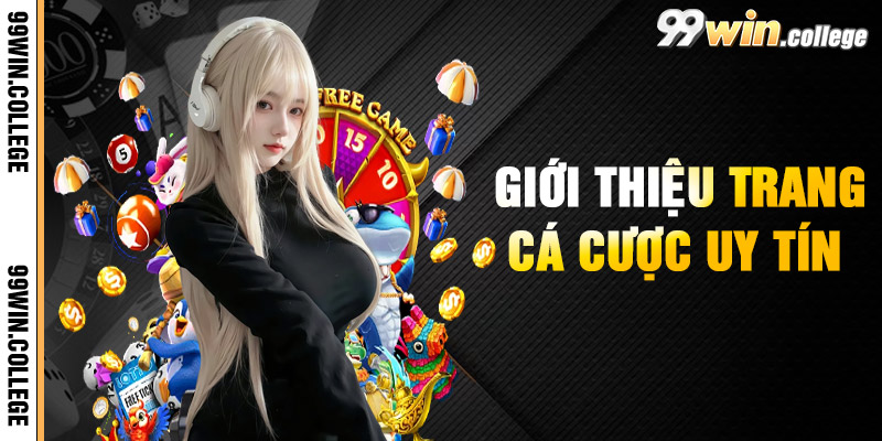 Gioi Thieu Trang Ca Cuoc Uy Tin